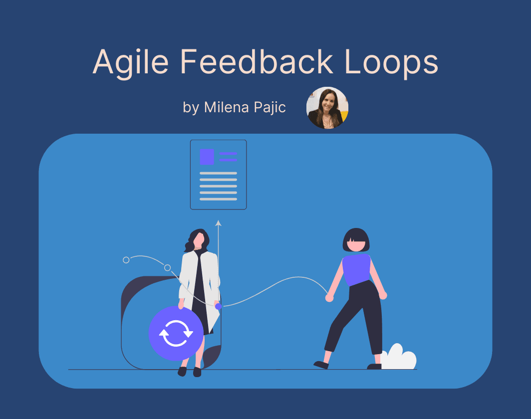 Agile Feedback Loops