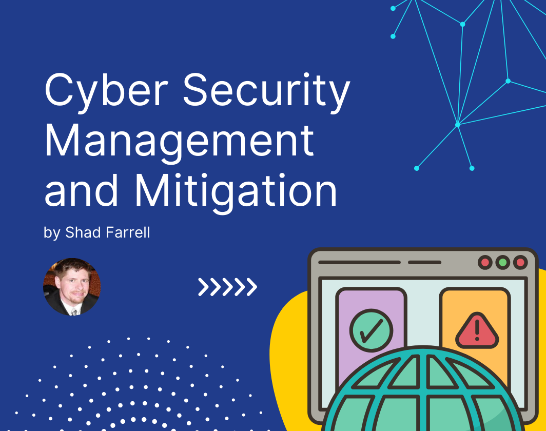 Cyber security management and mitigation