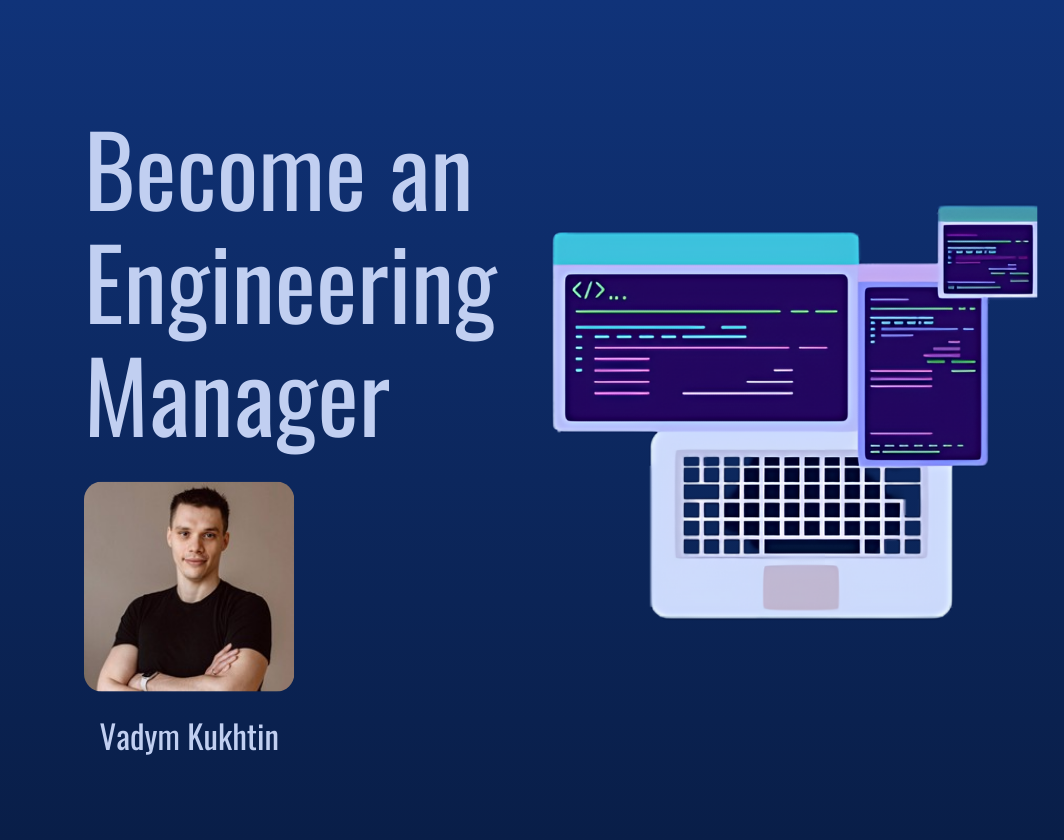 How to become an Engineering Manager for the first time