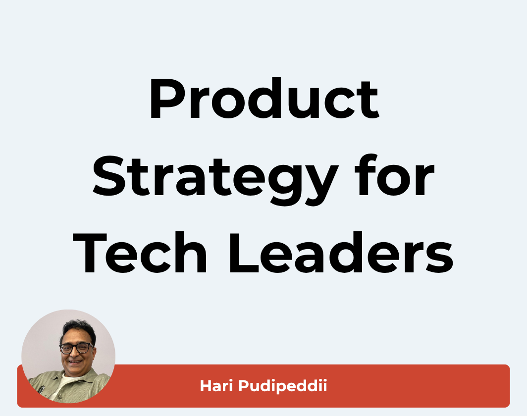 Product Strategy for Tech Leaders