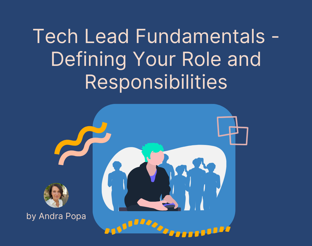 Tech Lead Fundamentals - Defining Your Role and Responsibilities